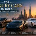 Top Luxury Cars in Dubai that Combine Elegance Technology and Performance